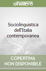 Sociolinguistica dell'Italia contemporanea libro