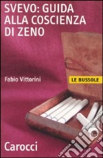 Svevo: guida alla Coscienza di Zeno libro