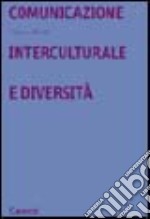 Comunicazione interculturale e diversità libro