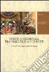 Poetica medievale tra Oriente e Occidente libro