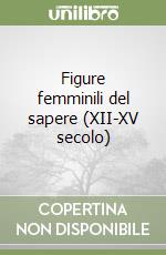 Figure femminili del sapere (XII-XV secolo) libro