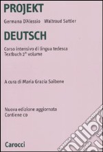 Projekt Deutsch. Corso intensivo di lingua tedesca. Textbuch. Con CD-ROM. Vol. 2 libro