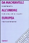 Da Machiavelli all'Unione europea. Profilo antologico del pensiero politico moderno e contemporaneo libro