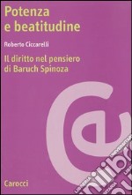 Potenza e beatitudine. Il diritto nel pensiero di Baruch Spinoza libro