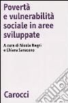 Povertà e vulnerabilità sociale in aree sviluppate libro