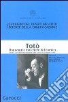 Totò. Linguaggi e maschere del comico. Atti del Convegno Internazionale (Barcellona, 24-26 ottobre 2002) libro