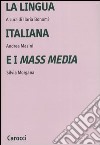 La lingua italiana e i mass media libro