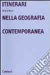 Itinerari nella geografia contemporanea libro