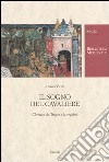 Il sogno del cavaliere. Chrétien de Troyes e la regalità libro