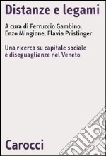 Distanze e legami. Una ricerca su capitale sociale e diseguaglianze nel Veneto
