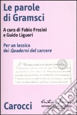 Le parole di Gramsci. Per un lessico dei Quaderni del carcere libro