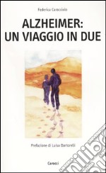 Alzheimer: un viaggio in due libro