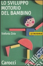 Lo sviluppo motorio del bambino libro