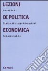 Lezioni di politica economica. Debito pubblico, aspettative razionali, fluttuazioni cicliche libro