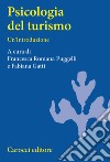 Psicologia del turismo. Un'introduzione libro di Gatti F. (cur.) Puggelli F. R. (cur.)