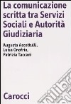 La comunicazione scritta tra servizi sociali e autorità giudiziaria libro