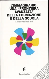 L'immaginario: una «frontiera avanzata» della formazione e della scuola libro