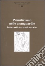 Ricerche di storia dell'arte. Vol. 81: Primitivismo nelle avanguardie. Letture critiche e realtà operativa libro