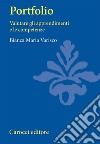 Portfolio. Valutare gli apprendimenti e le competenze libro