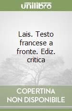 Lais. Testo francese a fronte. Ediz. critica libro