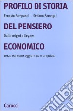 Profilo di storia del pensiero economico. Dalle origini a Keynes libro usato