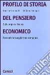 Profilo di storia del pensiero economico. Dalle origini a Keynes libro