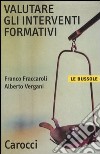 Valutare gli interventi formativi libro