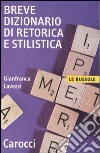 Breve dizionario di retorica e stilistica libro di Lavezzi Gianfranca