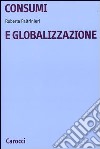 Consumi e globalizzazione libro
