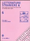 Letterature straniere &. Quaderni della Facoltà di lingue e letterature straniere dell'Università degli studi di Cagliari. Vol. 6 libro
