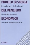Profilo di storia del pensiero economico. Gli sviluppi contemporanei libro