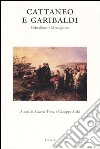 Cattaneo e Garibaldi. Federalismo e Mezzogiorno. Atti del Convegno (Sassari, giugno 2002) libro