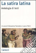 La satira latina. Antologia di testi libro