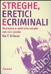 Streghe, eretici e criminali. Devianza e controllo sociale nel XVII secolo libro