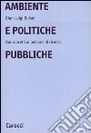 Ambiente e politiche pubbliche. Dai concetti ai percorsi di ricerca libro di Bulsei G. Luigi