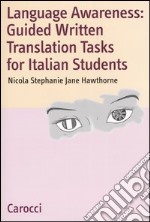 Language Awareness: Guided Written Translations Tasks for Italian Students libro