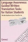 Language Awareness: Guided Written Translations Tasks for Italian Students libro di Hawthorne Nicola S.