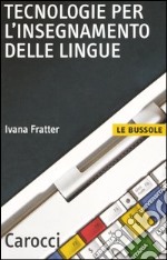 Tecnologie per l'insegnamento delle lingue libro