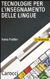 Tecnologie per l'insegnamento delle lingue libro