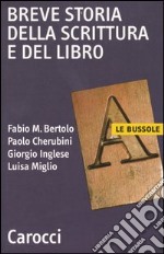 Breve storia della scrittura e del libro libro