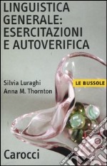 Linguistica generale: esercitazioni e autoverifica libro