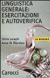 Linguistica generale: esercitazioni e autoverifica libro