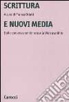 Scrittura e nuovi media. Dalle conversazioni in rete alla Web usability libro di Orletti F. (cur.)