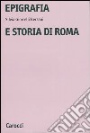 Epigrafia e storia di Roma libro di Giorcelli Bersani Silvia