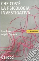 Che cos'è la psicologia investigativa libro