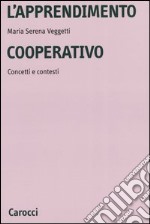 L'apprendimento cooperativo. Concetti e contesti