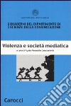 Violenza e società mediatica libro