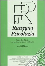 Rassegna di psicologia (2004). Vol. 1: Superfici del Sé: narrazioni, scritture e identità libro