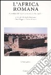 L'Africa romana. Vol. 15: Ai confini dell'Impero: contatti, scambi, conflitti. Atti del 15° convegno di studio (Tozeur, 11-15 dicembre 2002) libro