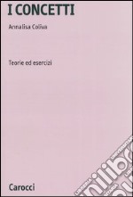 I concetti. Teorie ed esercizi libro